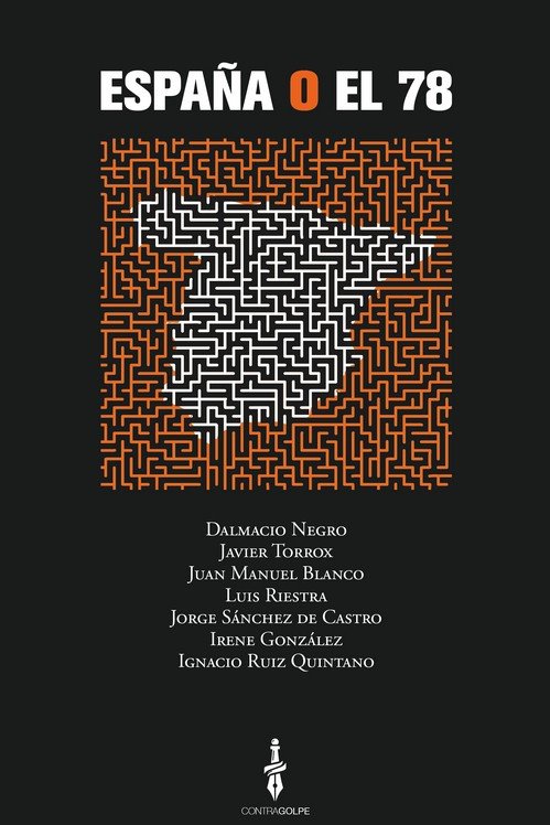 ESPAÑA O EL 78, de NEGRO, DALMACIO | portada del libro