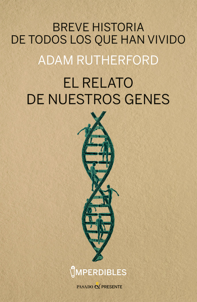 BREVE HISTORIA DE TODOS LOS QUE HAN VIVIDO (IMPERDIBLES), de RUTHERFORD, ADAM | portada del libro
