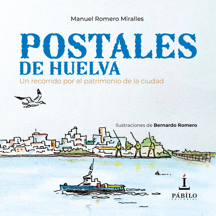 Postales de Huelva, de Romero, Bernardo | portada del libro