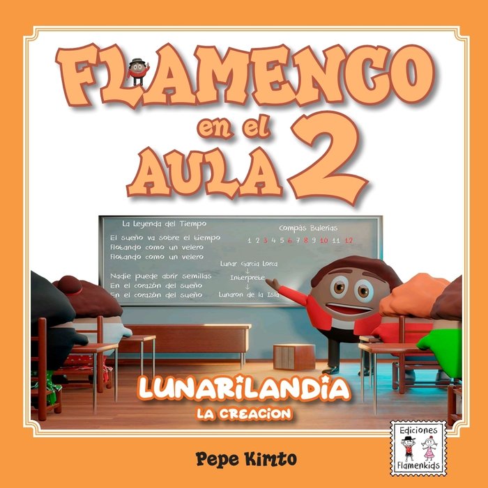 FLAMENCO EN EL AULA 2: LUNARILANDIA, LA CREACION, de Kimto, Pepe | portada del libro
