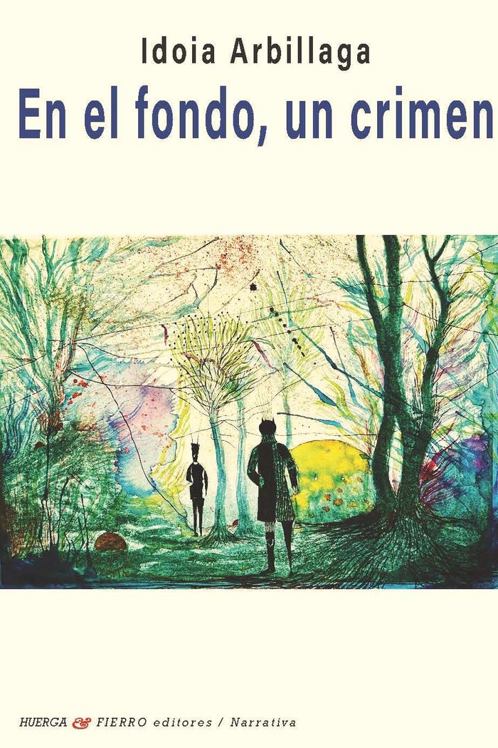EN EL FONDO UN CRIMEN, de IDOIA ARBILLAGA | portada del libro