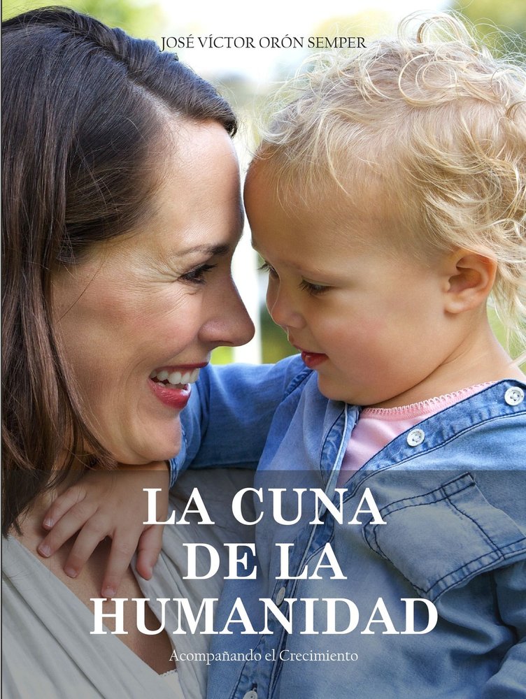 LA CUNA DE LA HUMANIDAD, de JOSE VICTOR ORON SEMPER | portada del libro