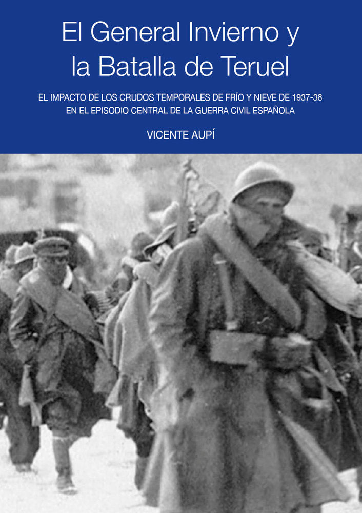 El General Invierno y la Batalla de Teruel, de Aupí, Vicente | portada del libro