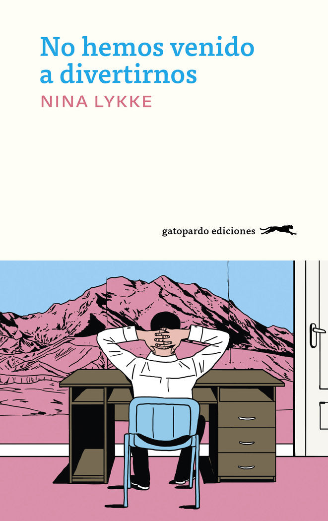 NO HEMOS VENIDO A DIVERTIRNOS, de LYKKE, NINA | portada del libro
