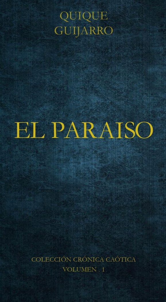 El paraíso, de Guijarro, Quique | portada del libro