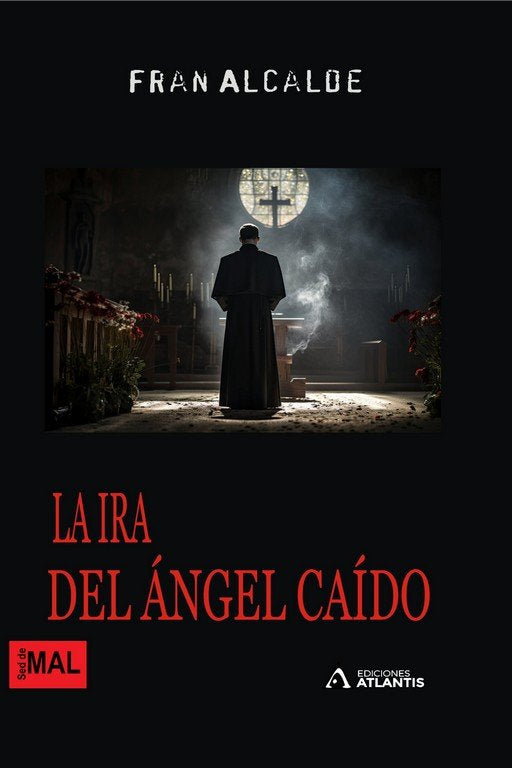 LA IRA DEL ANGEL CAIDO, de ALCALDE, FRAN | portada del libro