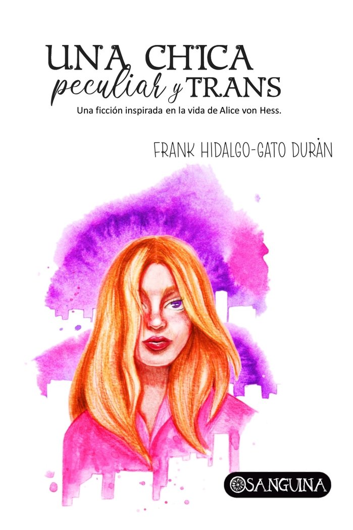UNA CHICA PECULIAR Y TRANS, de HIDALGO-GATO DURÁN, FRANK | portada del libro