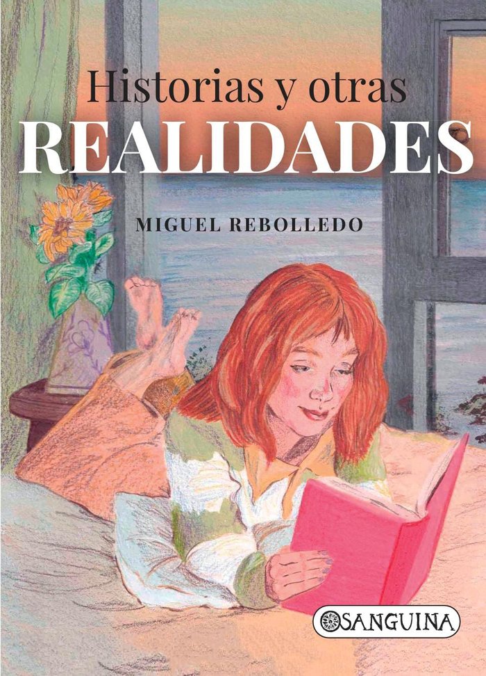 HISTORIAS Y OTRAS REALIDADES, de REBOLLEDO, MIGUEL | portada del libro