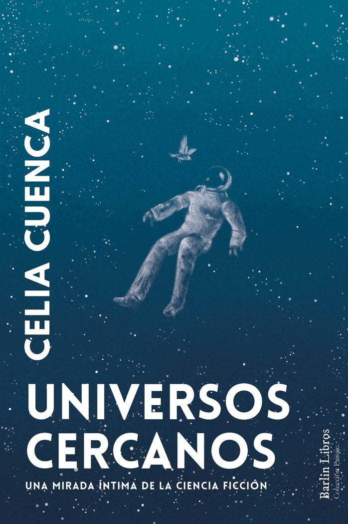 UNIVERSOS CERCANOS, de CUENCA,CELIA | portada del libro
