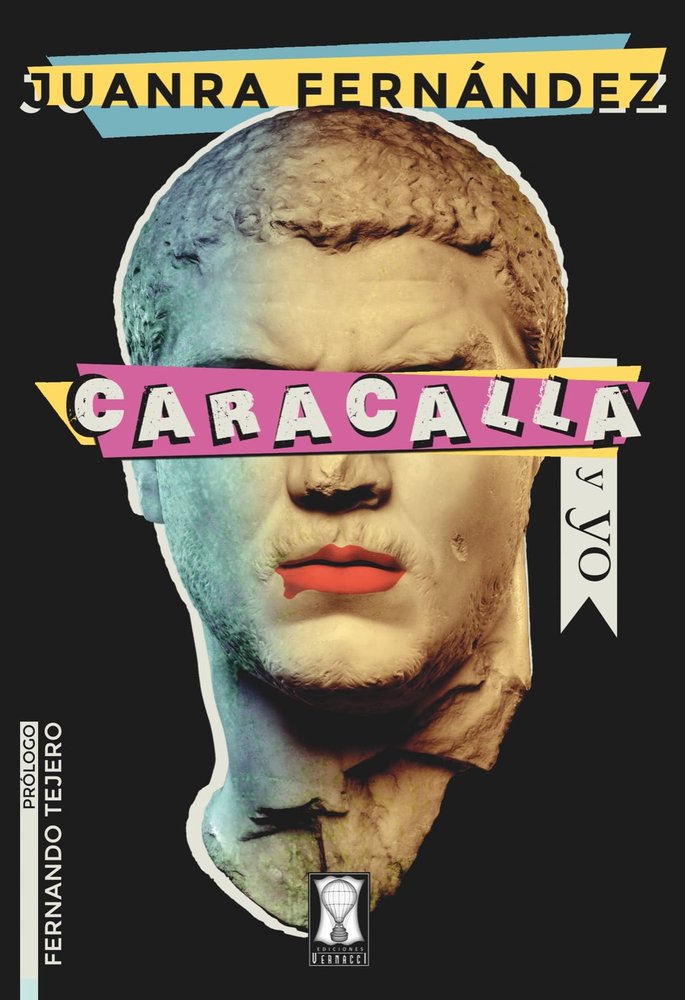Caracalla y yo, de Fernández, Juanra | portada del libro