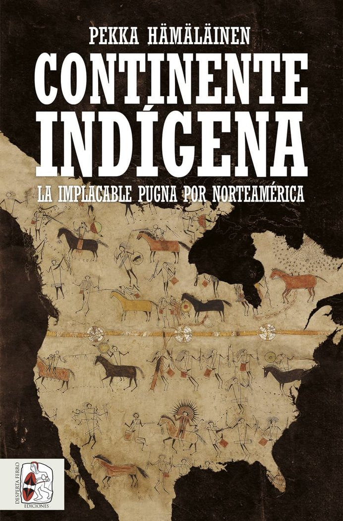 CONTINENTE INDIGENA, de HÄMÄLÄINEN, PEKKA | portada del libro