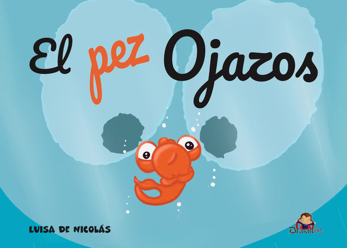 El pez Ojazos, de de Nicolás, Luisa | portada del libro