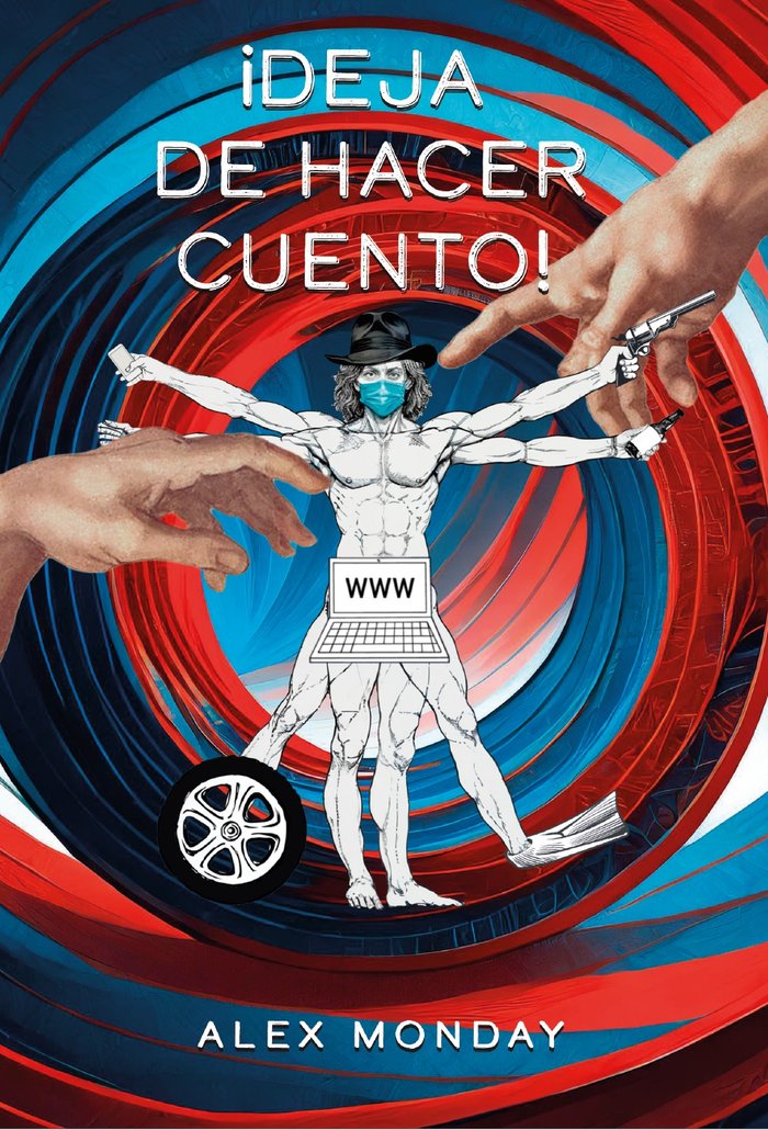 ¡Deja de hacer cuento!, de Monday, Alex | portada del libro