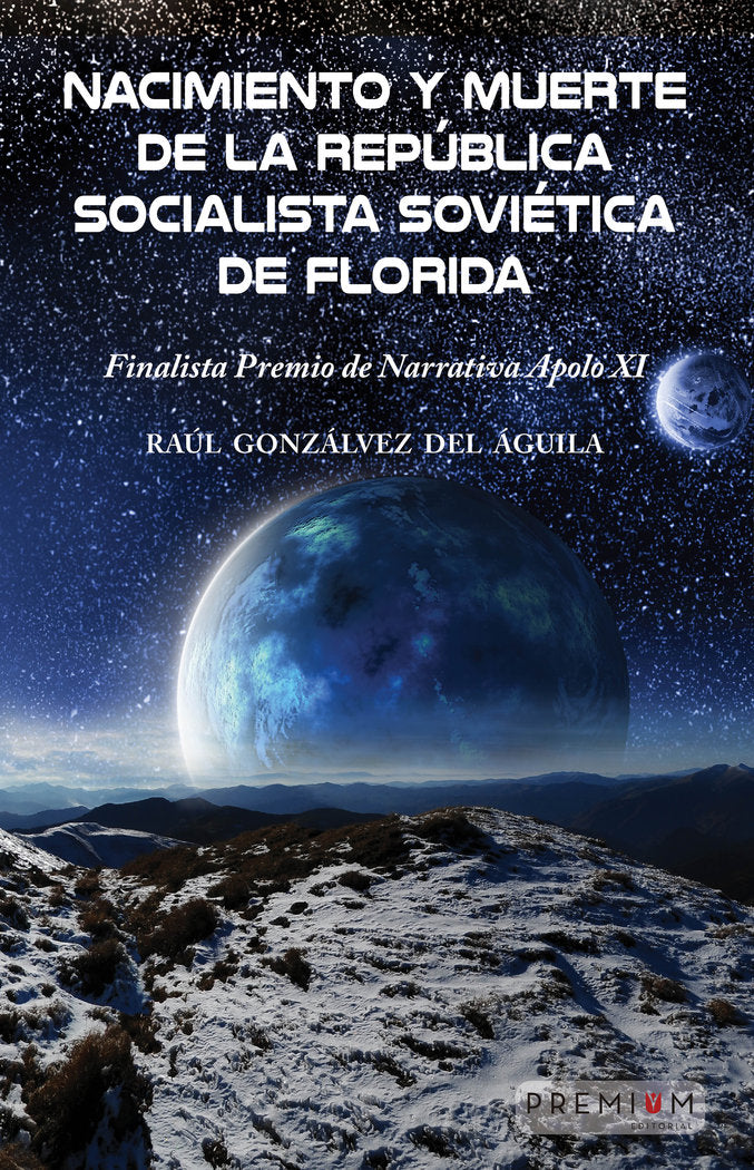 NACIMIENTO Y MUERTE DE LA REPÚBLICA SOCIALISTA DE FLORIDA, de Gonzálvez del Águila, Raúl | portada del libro