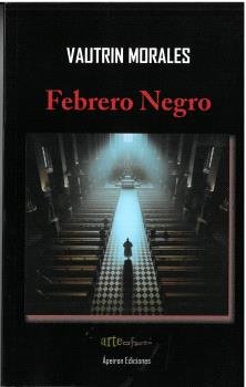 Febrero Negro, de MORALES ALVAREZ, JOSE ANTONIO | portada del libro
