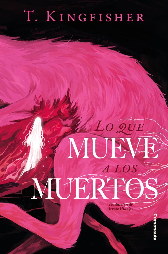 Lo que mueve a los muertos, de KINGFISHER, T. | portada del libro