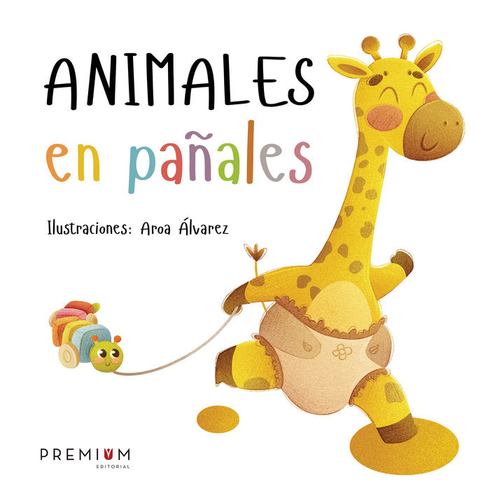 ANIMALES EN PAÑALES, de Álvarez, Aroa | portada del libro