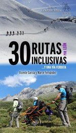 30 RUTAS INCLUSIVAS...Y UNA VIA FERRATA POR LEON, de GARCIA | portada del libro