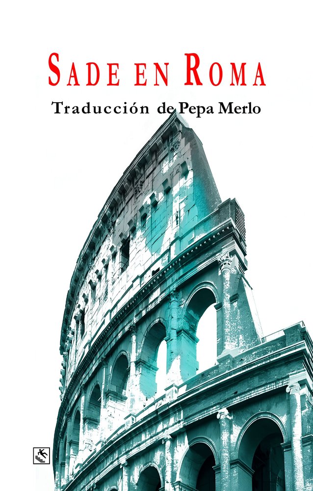 SADE EN ROMA, de CALIZ DELGADO, MARQUES DE SADE | portada del libro