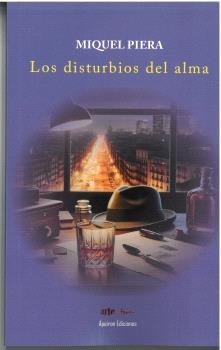 Los disturbios del alma, de PIERA SOLBAS, MIQUEL | portada del libro