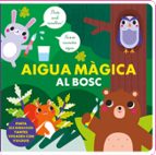 AIGUA MAGICA AL BOSC, de Varios autores | portada del libro
