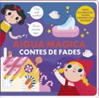 AIGUA MAGICA CONTES DE FADES - CAT, de Varios autores | portada del libro