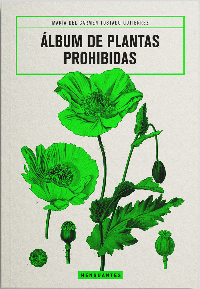 ÁLBUM DE PLANTAS PROHIBIDAS, de Tostado Gutiérrez, María del Carmen | portada del libro