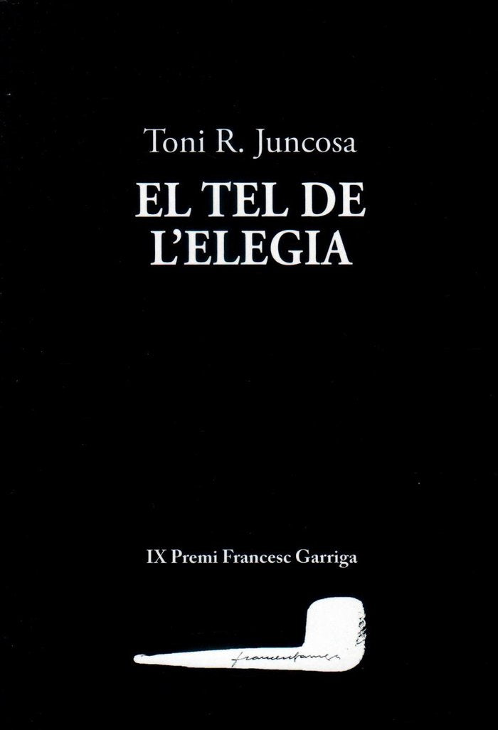 El tel de l'elegia, de JUNCOSA, TONI R. | portada del libro