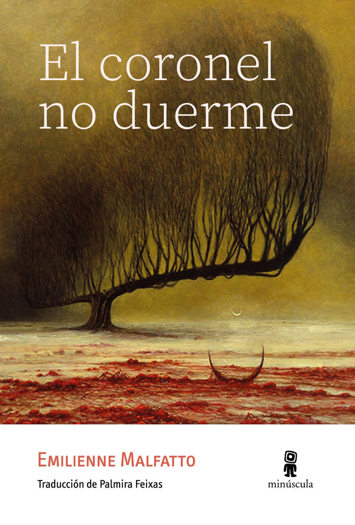 El coronel no duerme, de MALFATTO, EMILIENNE | portada del libro