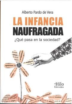 LA INFANCIA NAUFRAGADA, de PARDO DE VERA, ALBERTO | portada del libro