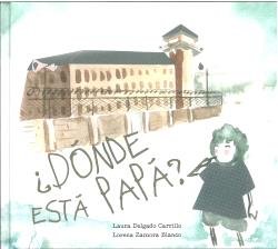 ¿DONDE ESTA PAPA?, de ZAMORA BLANCO, LORENA | portada del libro