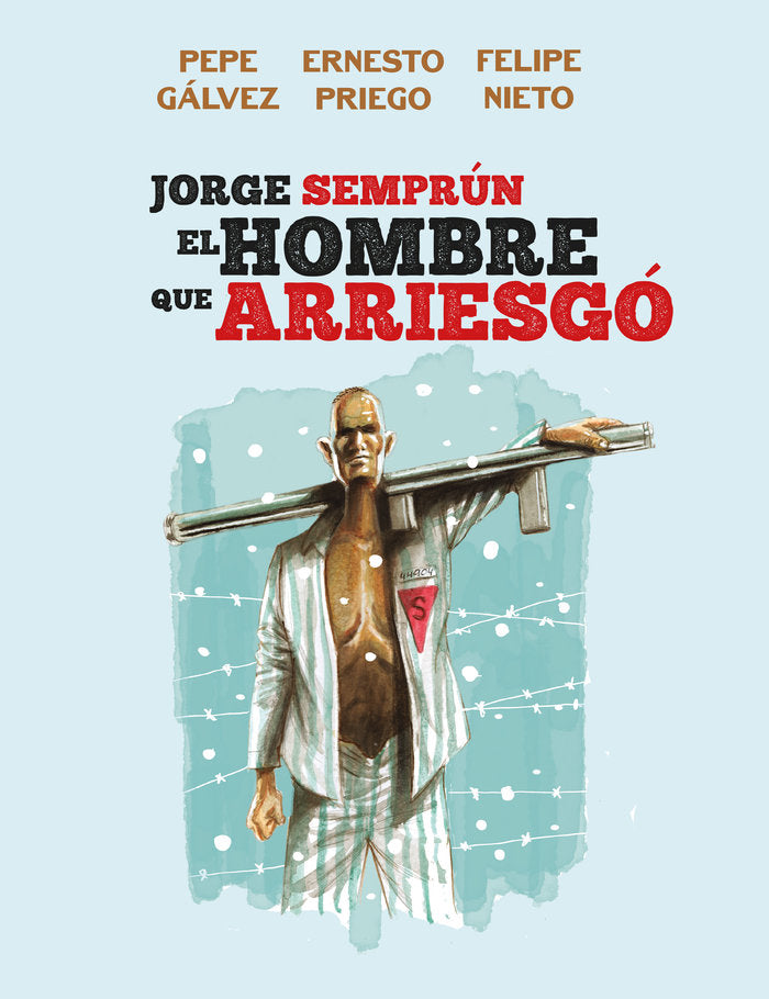JORGE SEMPRUN, EL HOMBRE QUE ARRIESGO, de GALVEZ, PEPE | portada del libro