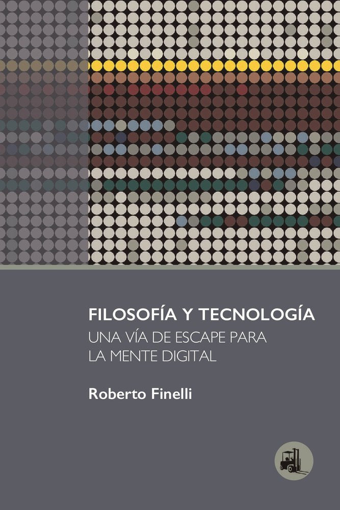 FILOSOFÍA Y TECNOLOGÍA, de Finelli, Roberto | portada del libro