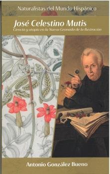 JOSE CELESTINO MUTIS, de GONZALEZ BUENO, ANTONIO | portada del libro