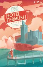 Hotel Termush, de SVEN HOLM | portada del libro
