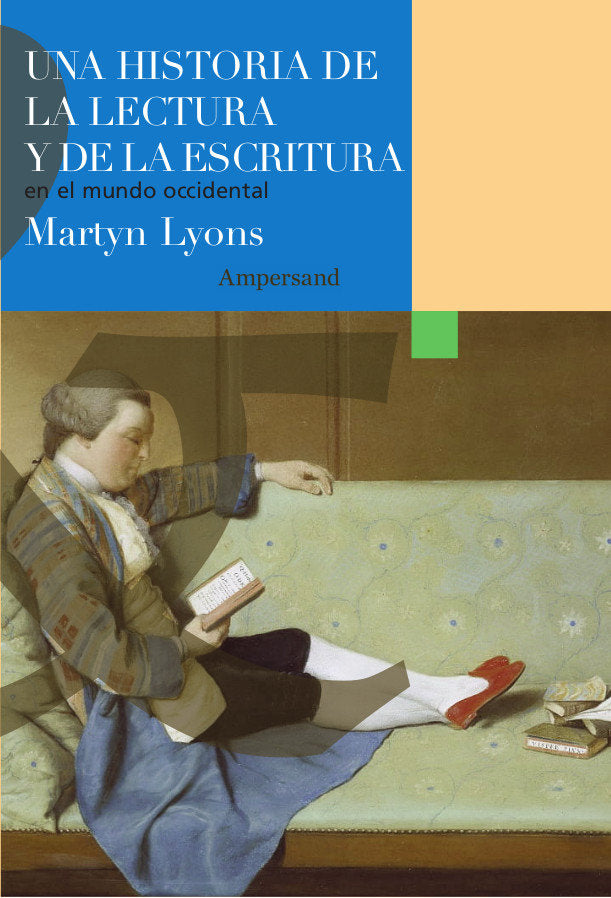 Una historia de la lectura y de la escritura en el mundo occidental, de LYONS, MARTYN | portada del libro