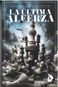 LA ULTIMA ALFERZA, de VIEITO, LUIS MARIA | portada del libro