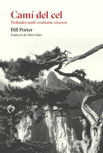 CAMI DEL CEL TROBADES AMB ERMITANS XINESOS, de BILL PORTER | portada del libro