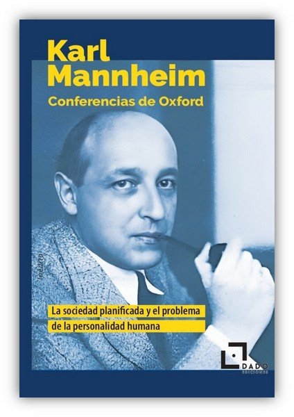 CONFERENCIAS DE OXFORD. LA SOCIEDAD PLANIFICADA Y EL PROBLEMA DE LA PERSONALIDAD, de KARL MANNHEIM | portada del libro
