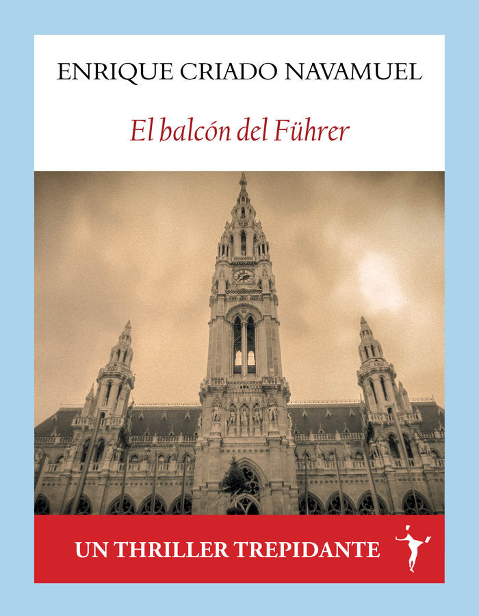 EL BALCON DEL FÜHRER, de CRIADO NAVAMUEL, ENRIQUE | portada del libro