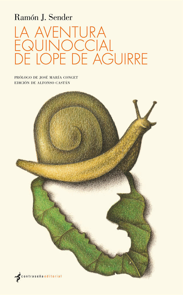 LA AVENTURA EQUINOCCIAL DE LOPE DE AGUIRRE, de SENDER, RAMON J. | portada del libro