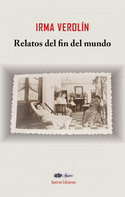 Relatos del fin del mundo, de VEROLIN, IRMA | portada del libro