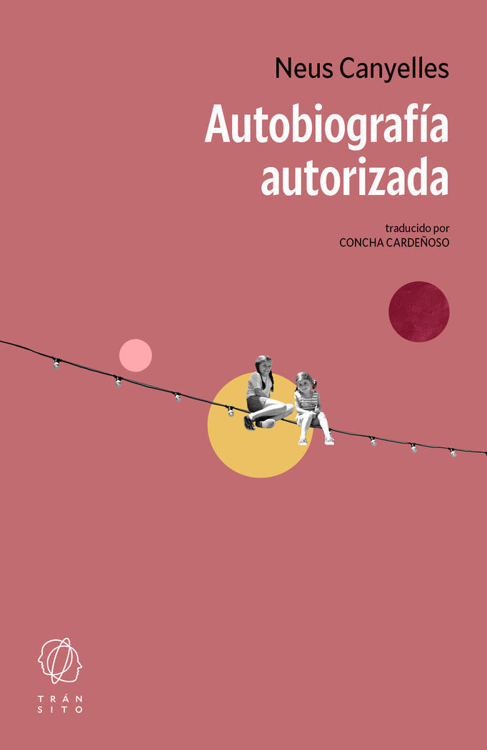 AUTOBIOGRAFIA AUTORIZADA, de CANYELLES, NEUS | portada del libro
