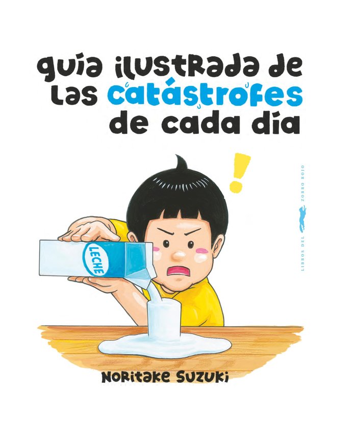 GUIA ILUSTRADA DE LAS CATASTROFES DE CADA DIA, de SUZUKI, NORITAKE | portada del libro