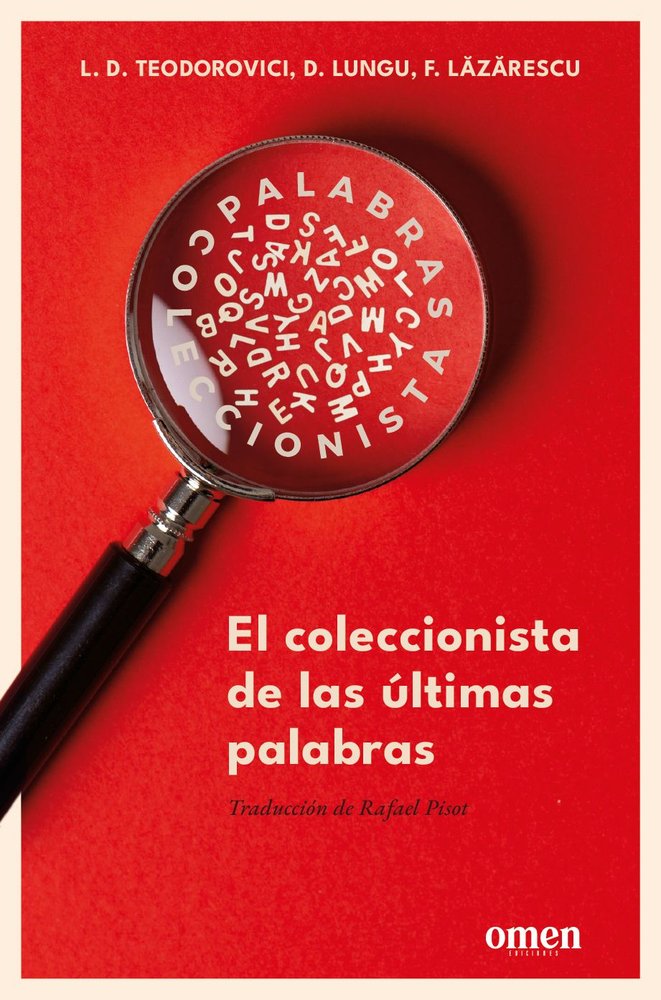 EL COLECCIONISTA DE LAS ULTIMAS PALABRAS, de TEODOROVICI, LUCIAN DAN | portada del libro