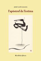 L APOSTROF DE L ESTIMA, de JOSEP LLUIS GALIANA GALLACH | portada del libro