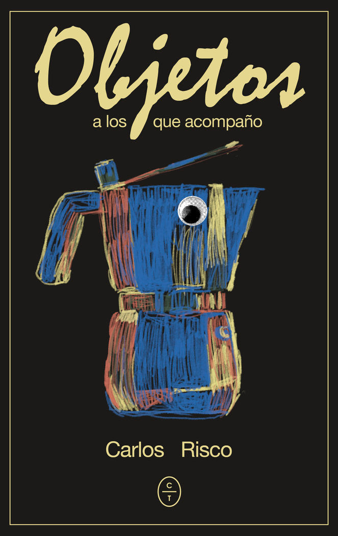 Objetos a los que acompaño, de RISCO | portada del libro