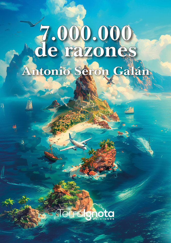 7000000 de razones, de Seron Galán, Antonio | portada del libro