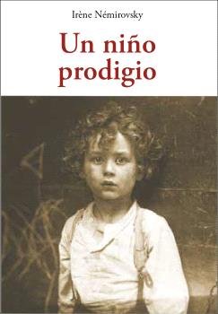 UN NIÑO PRODIGIO, de NEMIROVSKY, IRÔNE | portada del libro