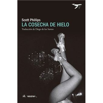 LA COSECHA DE HIELO, de PHILLIPS, SCOTT | portada del libro